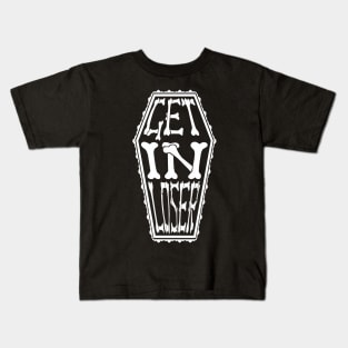 Get in Loser Kids T-Shirt